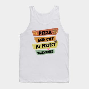 Pizza And Cat My Perfect Valentines Tank Top